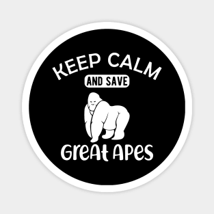 Great Ape - Keep calm and save great apes Magnet